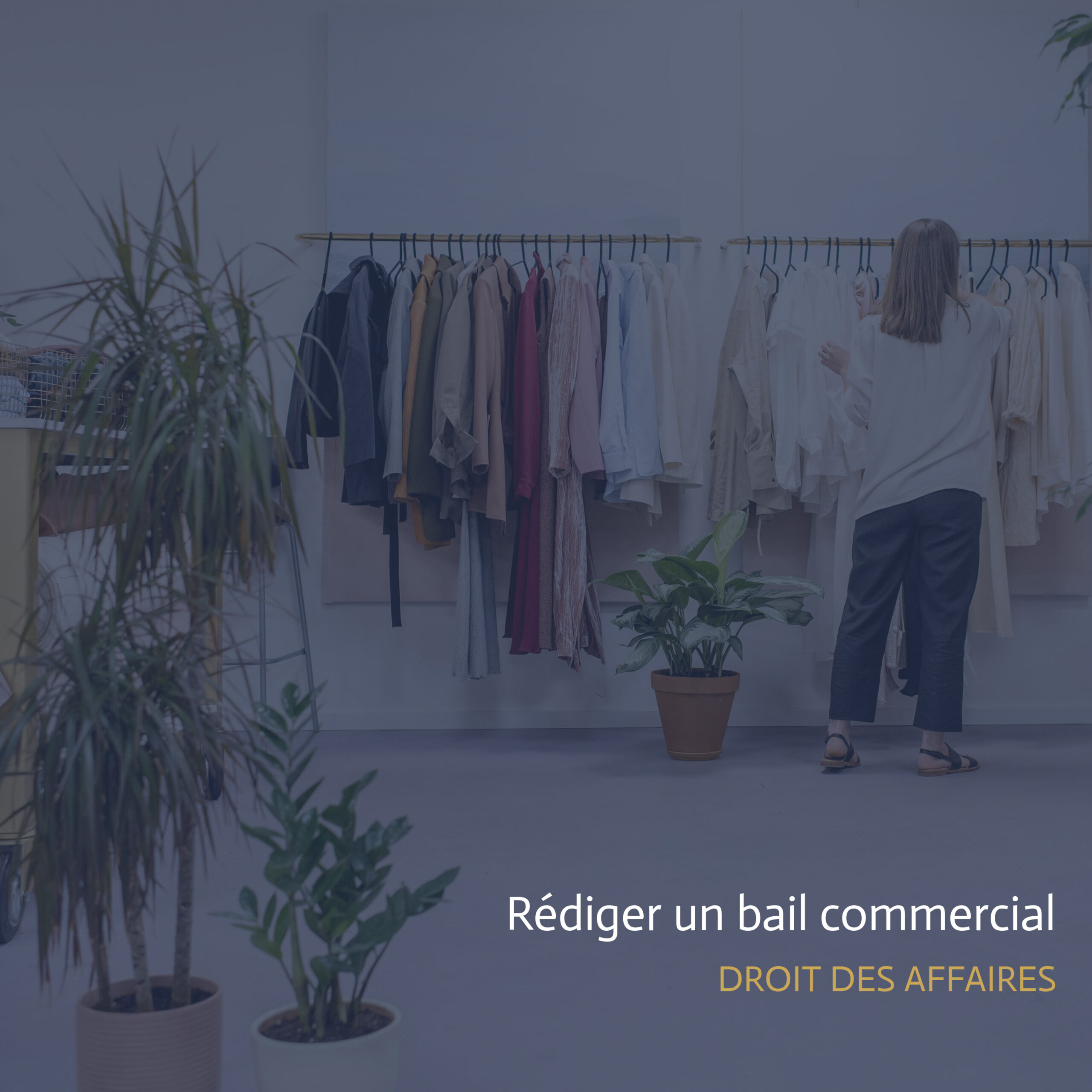 Rédiger un bail commercial : nos conseils pour éviter les pièges