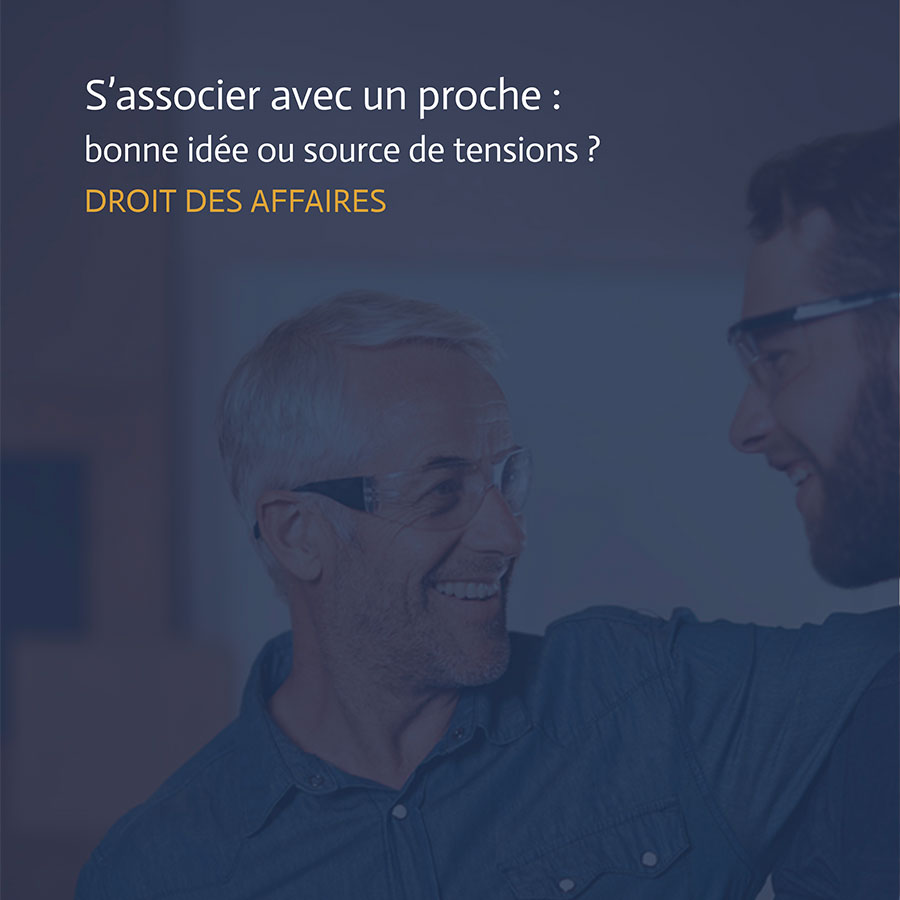 les enjeux liés au fait de s’associer avec un proche.