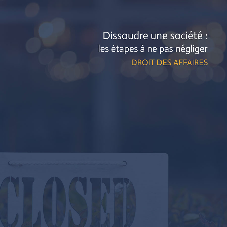 Dissolution d'une société : fermeture d'un établissement